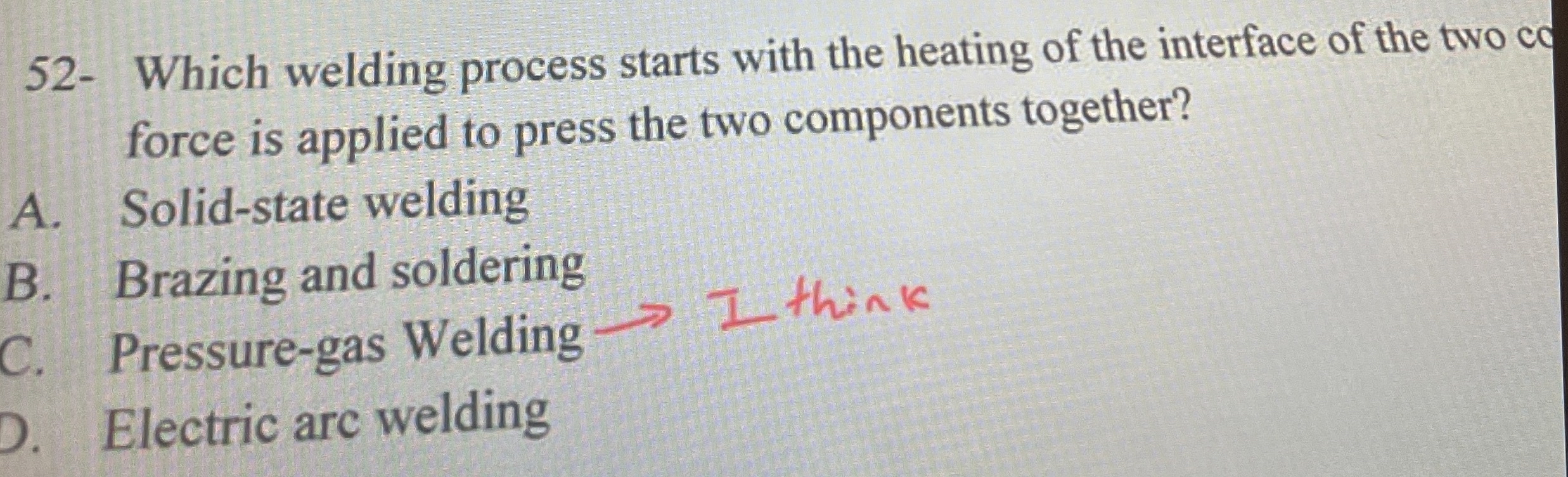 5 2 - Which welding process starts with the