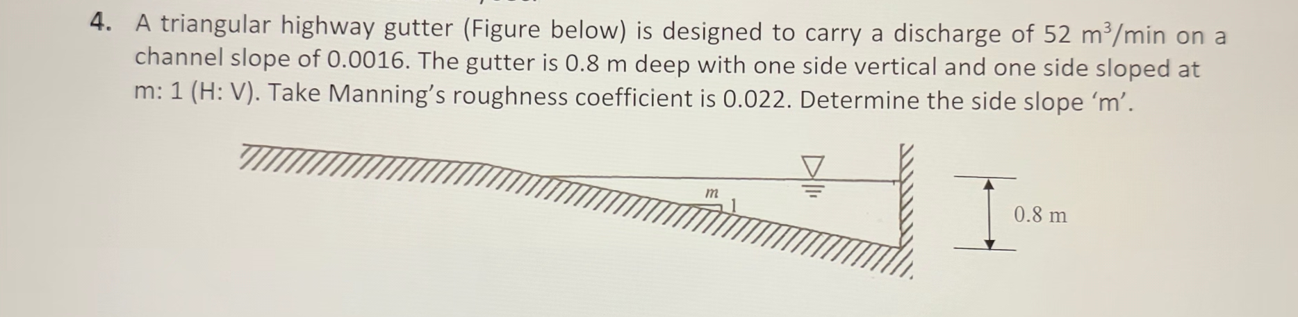 A triangular highway gutter ( Figure below ) is