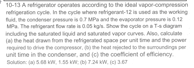 1 0 - 1 3 A refrigerator operates according to