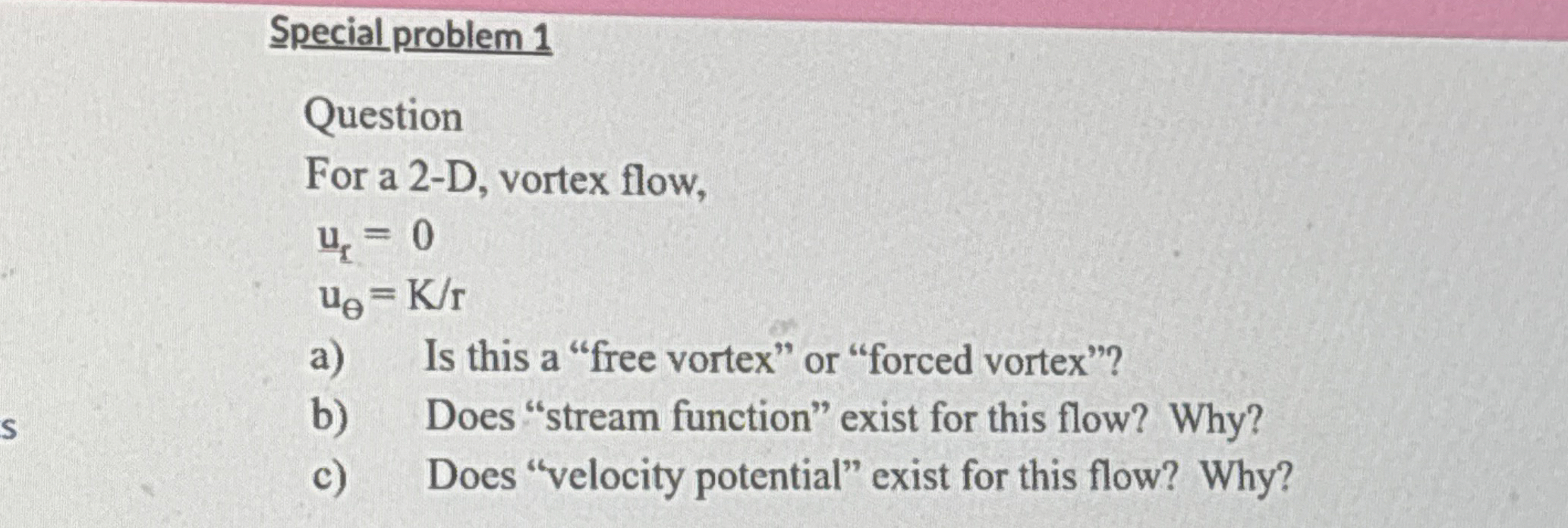 Special problem 1 Question For a 2 - D , vortex