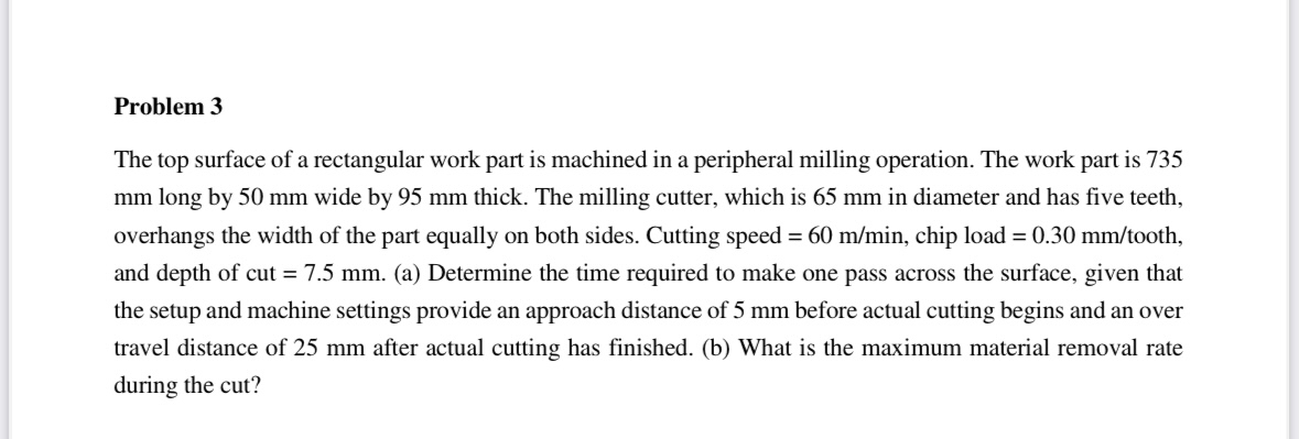 Problem 3 The top surface of a rectangular work