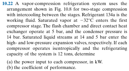 1 0 . 2 2 A vapor - compression refrigeration