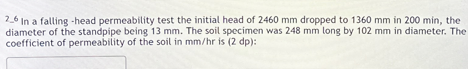 2 _ 6 In a falling - head permeability test the