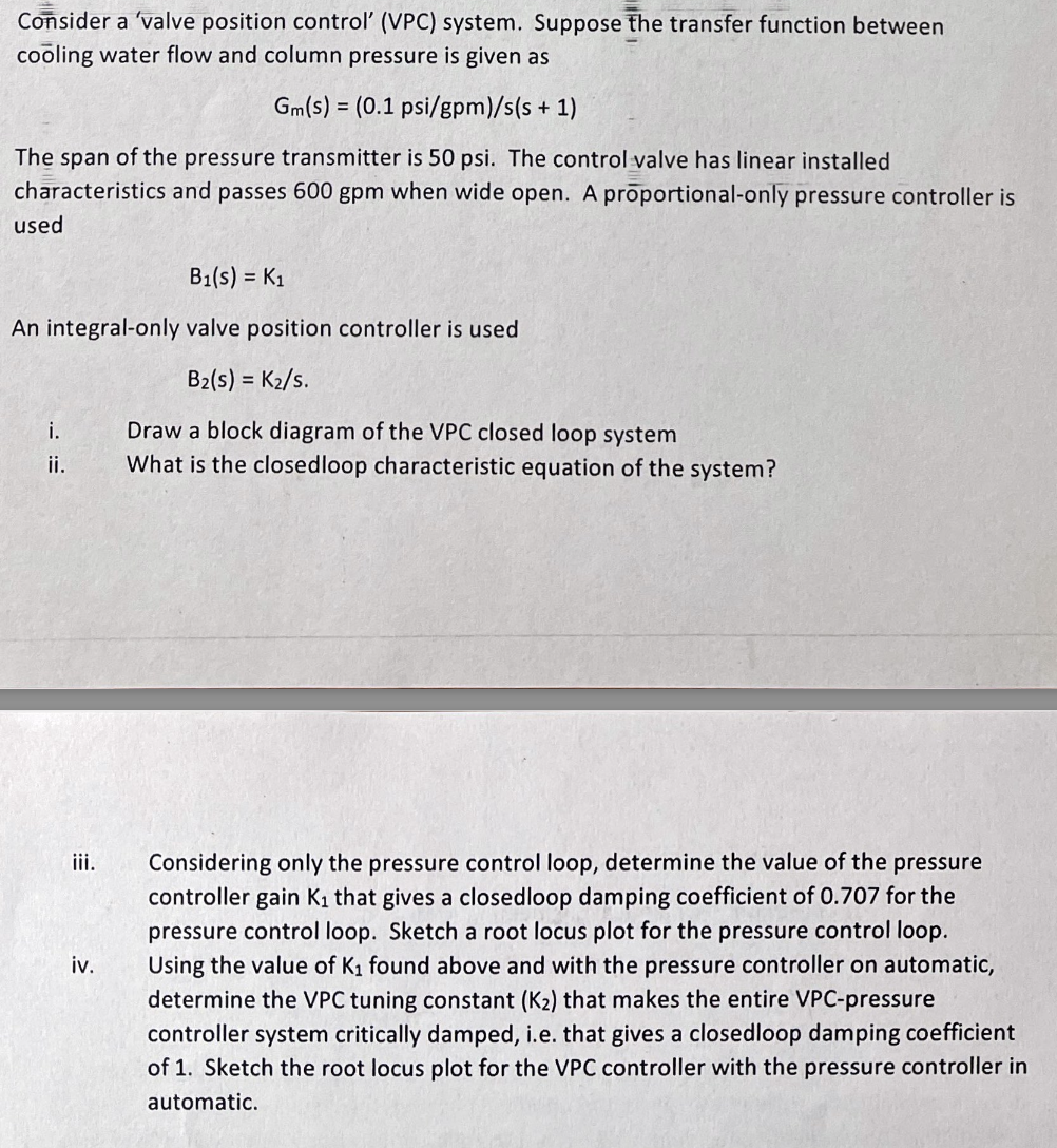 Consider a valve position control' ( VPC )