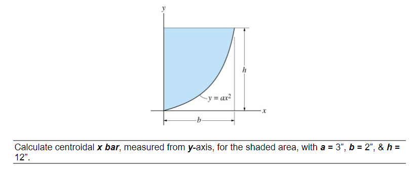 Calculate centroidal x bar, measured from y -