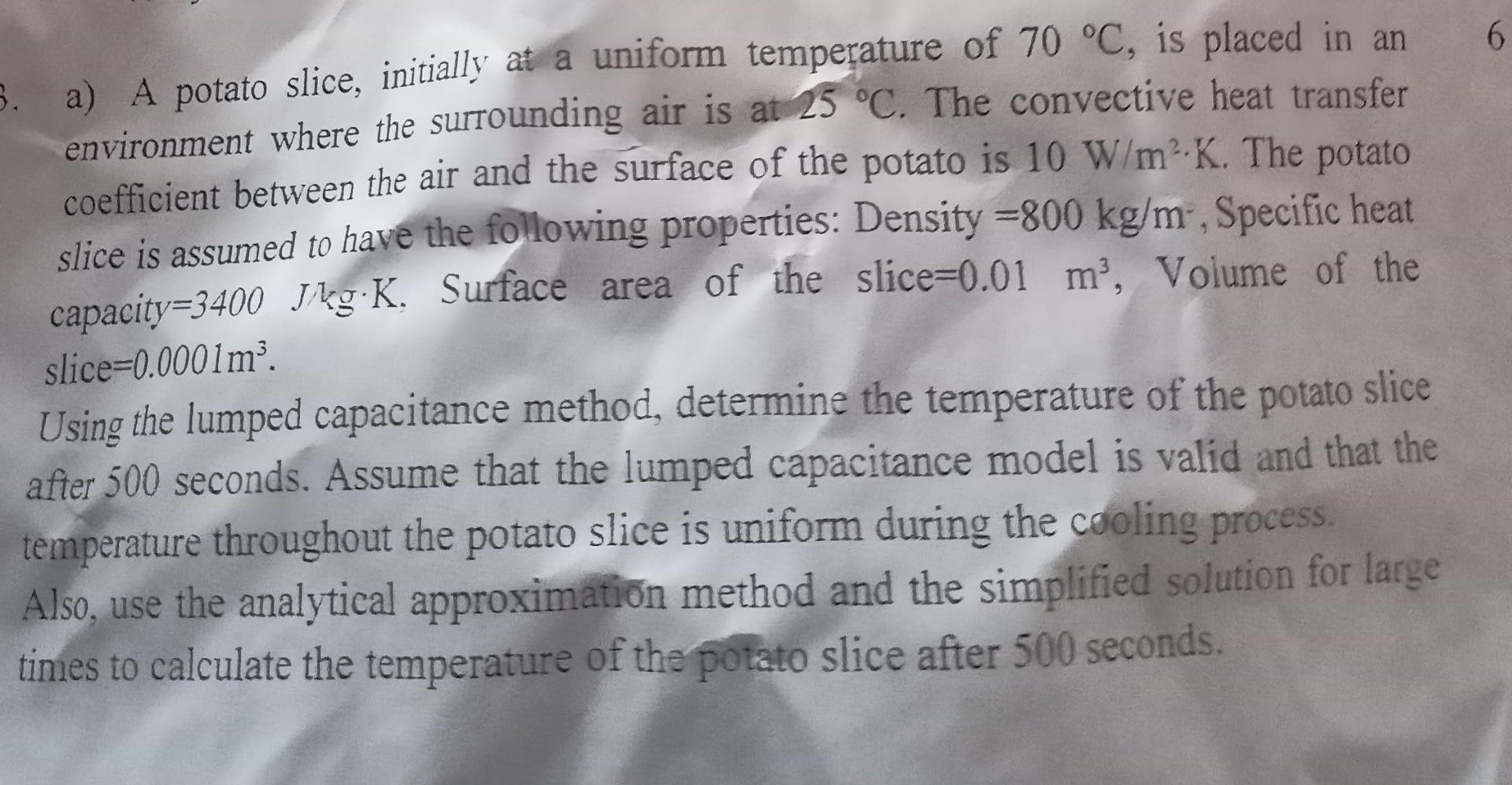 a ) A potato slice, initially at a uniform