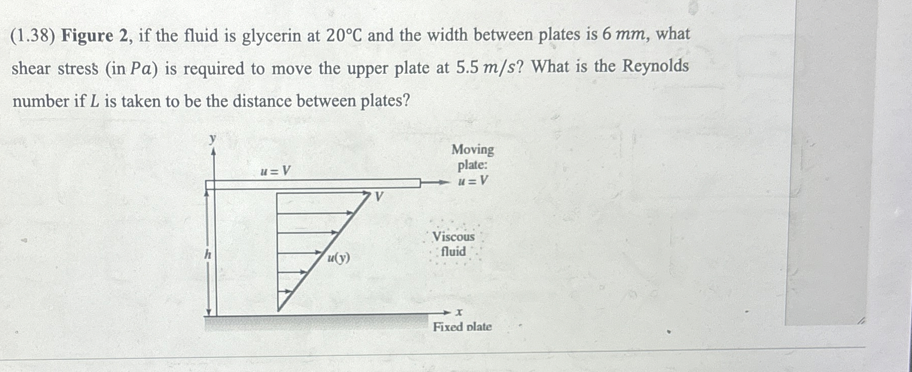 ( 1 . 3 8 ) Figure 2 , if the fluid is glycerin