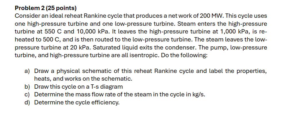 Problem 2 ( 2 5 points ) Consider an ideal reheat
