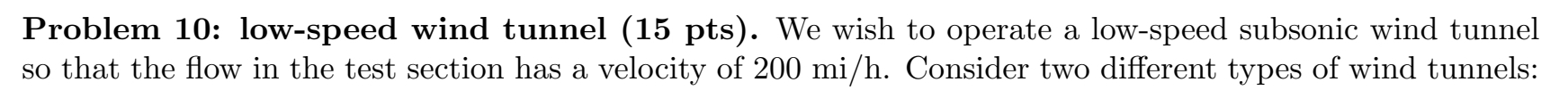 Problem 1 0 : low - speed wind tunnel ( 1 5 pts )