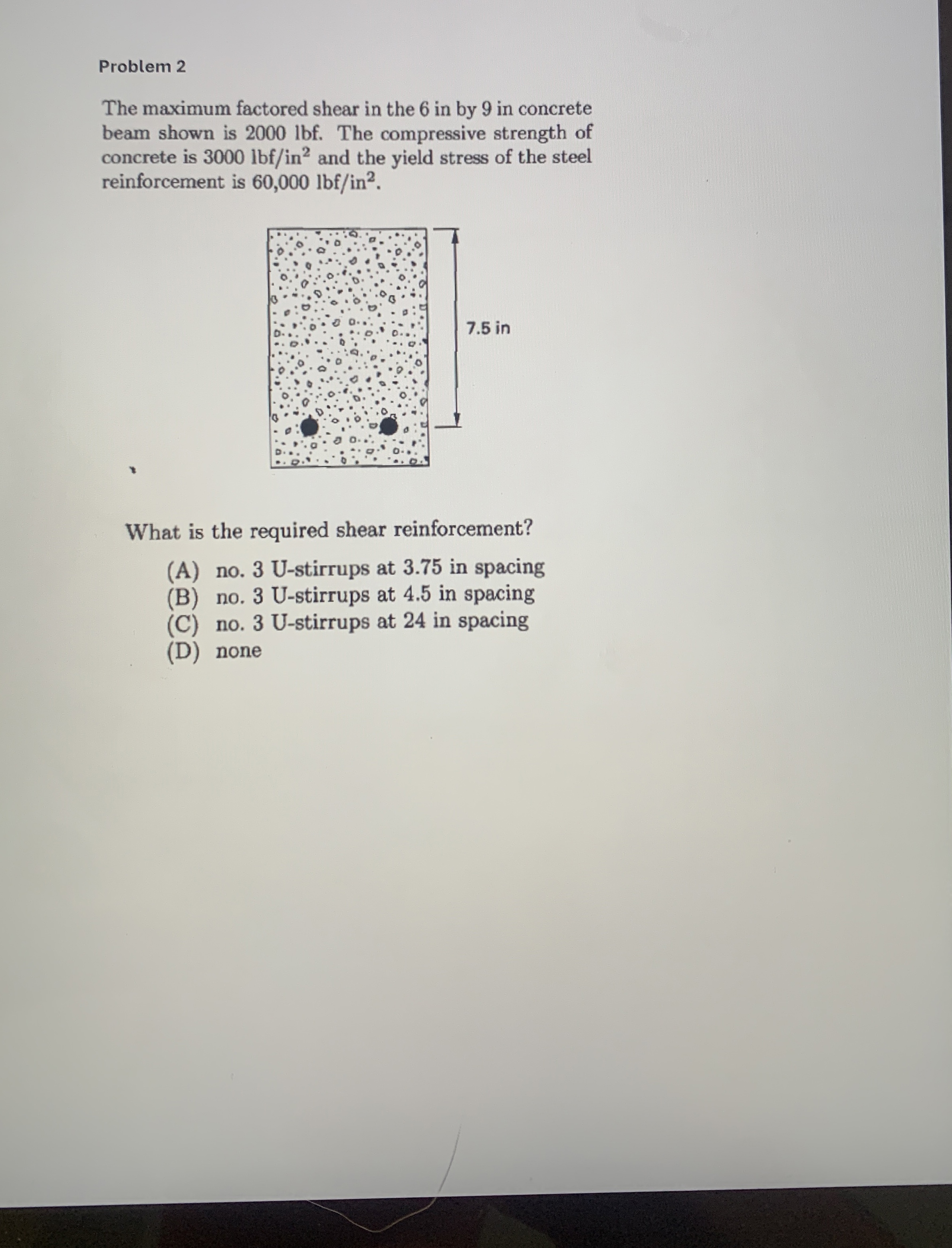 Problem 2 The maximum factored shear in the 6 in