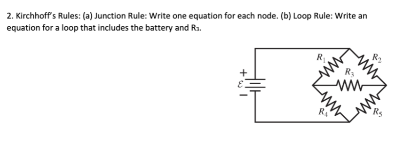 Kirchhoff's Rules: ( a ) Junction Rule: Write one