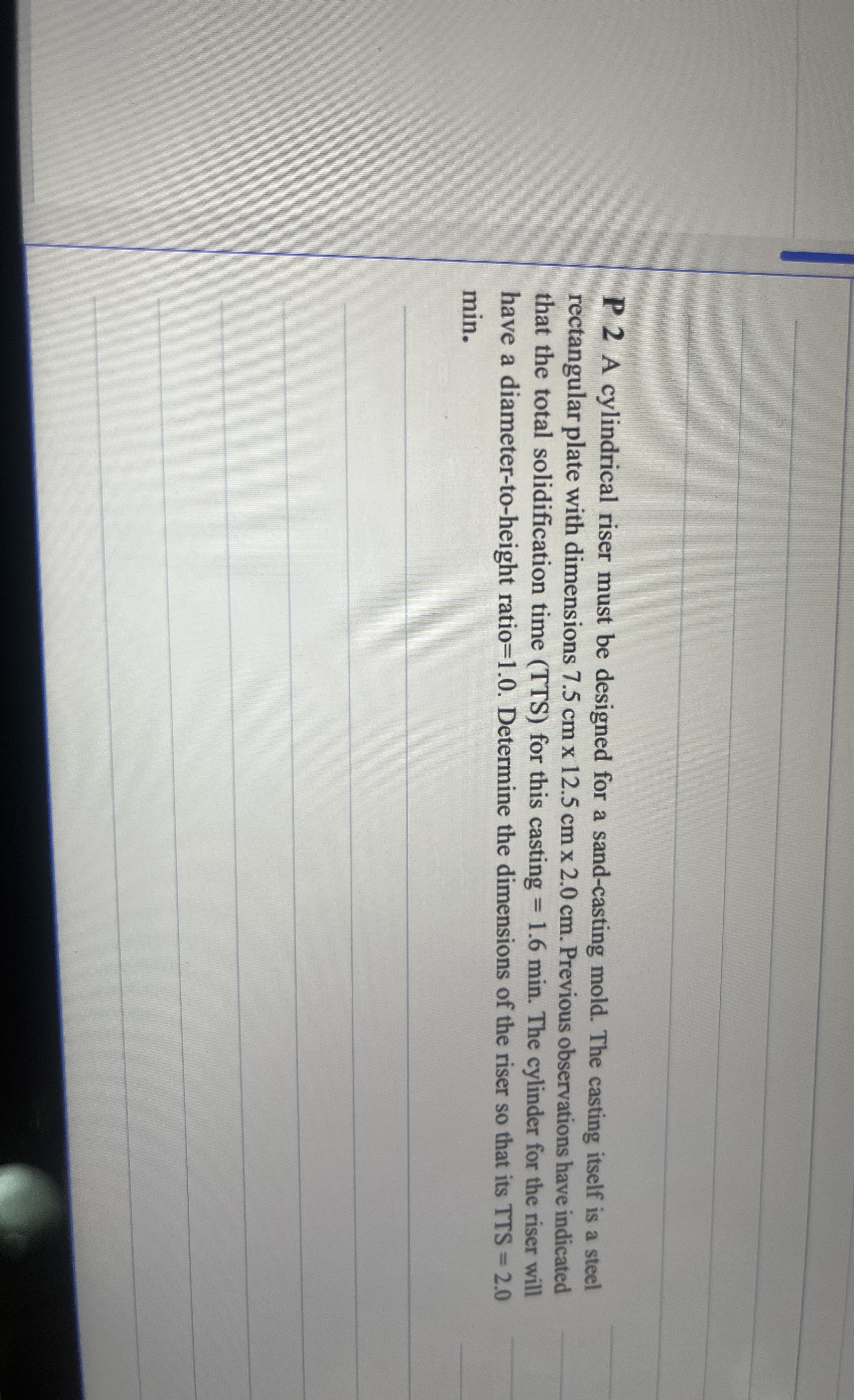 P 2 A cylindrical riser must be designed for a