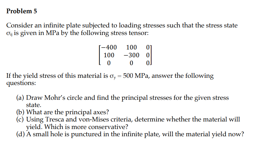Problem 5 Consider an infinite plate subjected to