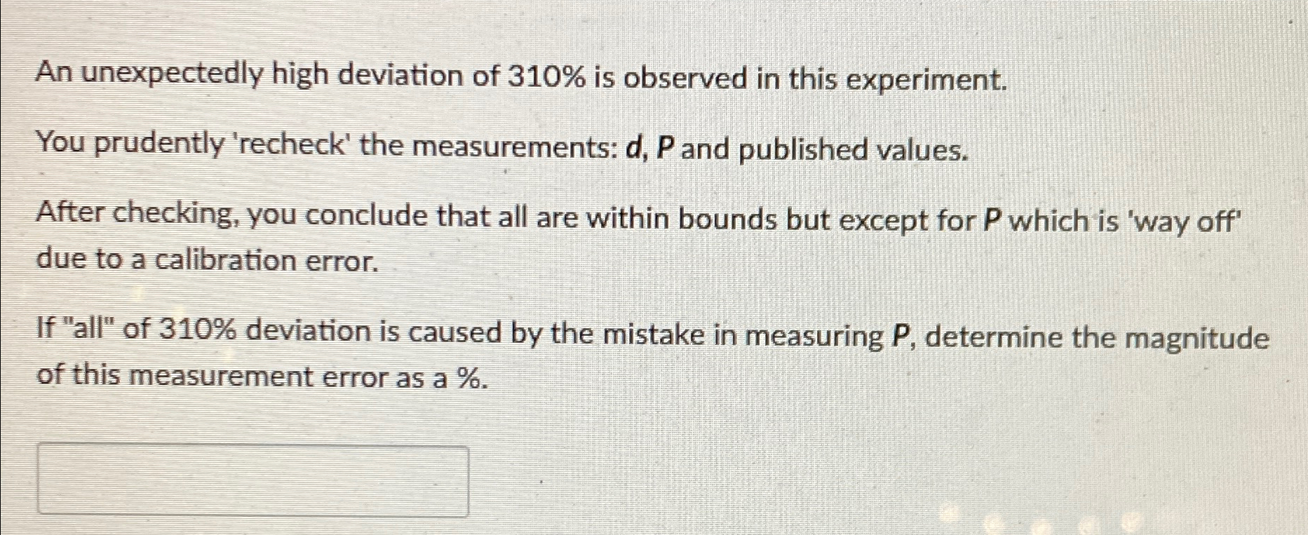 An unexpectedly high deviation of 3 1 0 % is