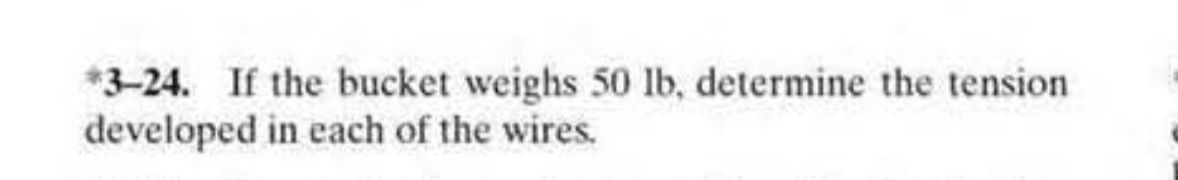 * 3 - 2 4 . If the bucket weighs 5 0 lb ,