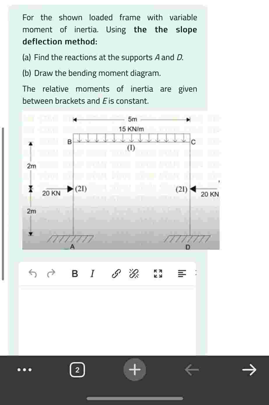 For the shown loaded frame with variable moment