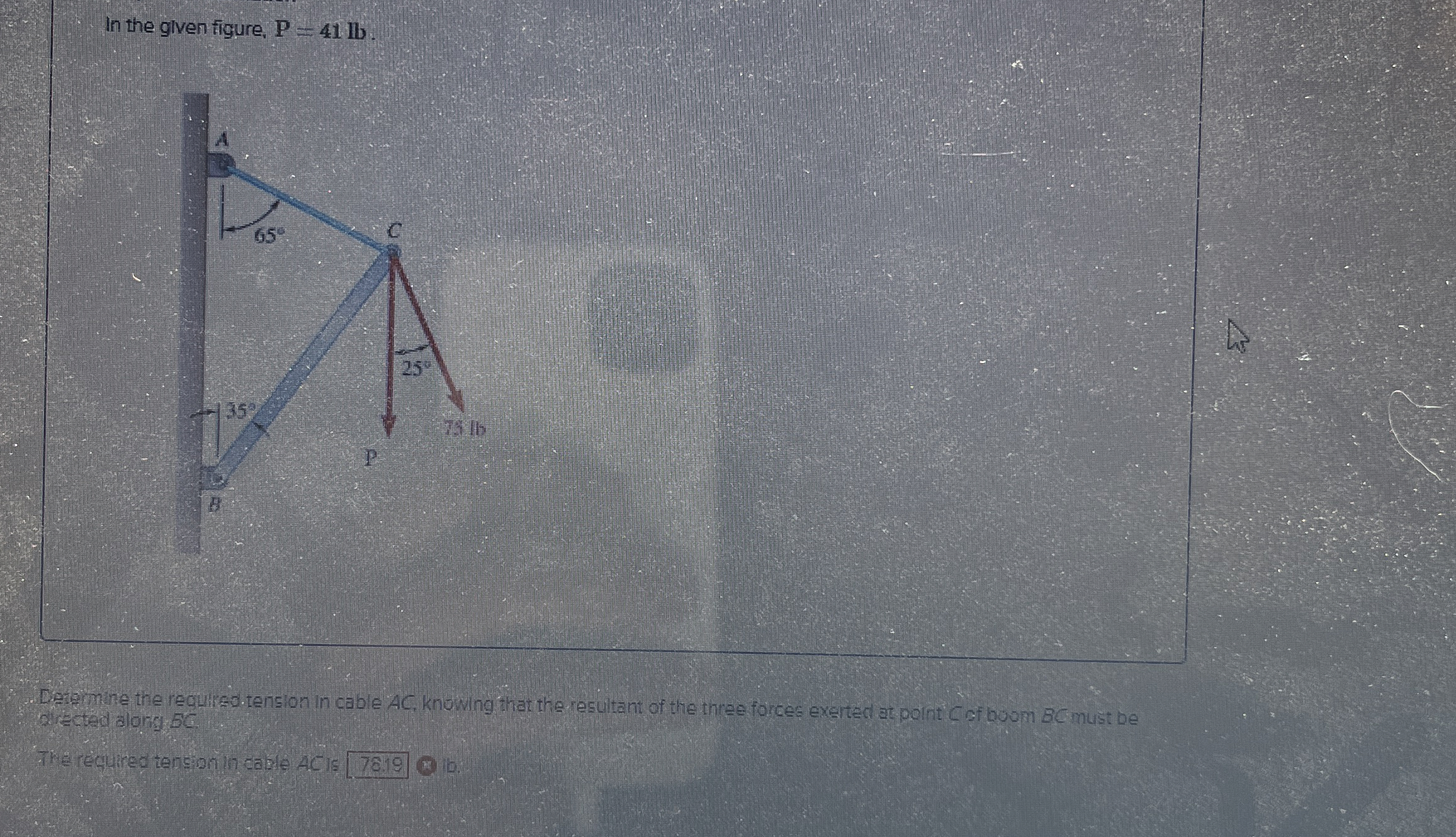 In the given figure, P = 4 1 l b . Detomine the