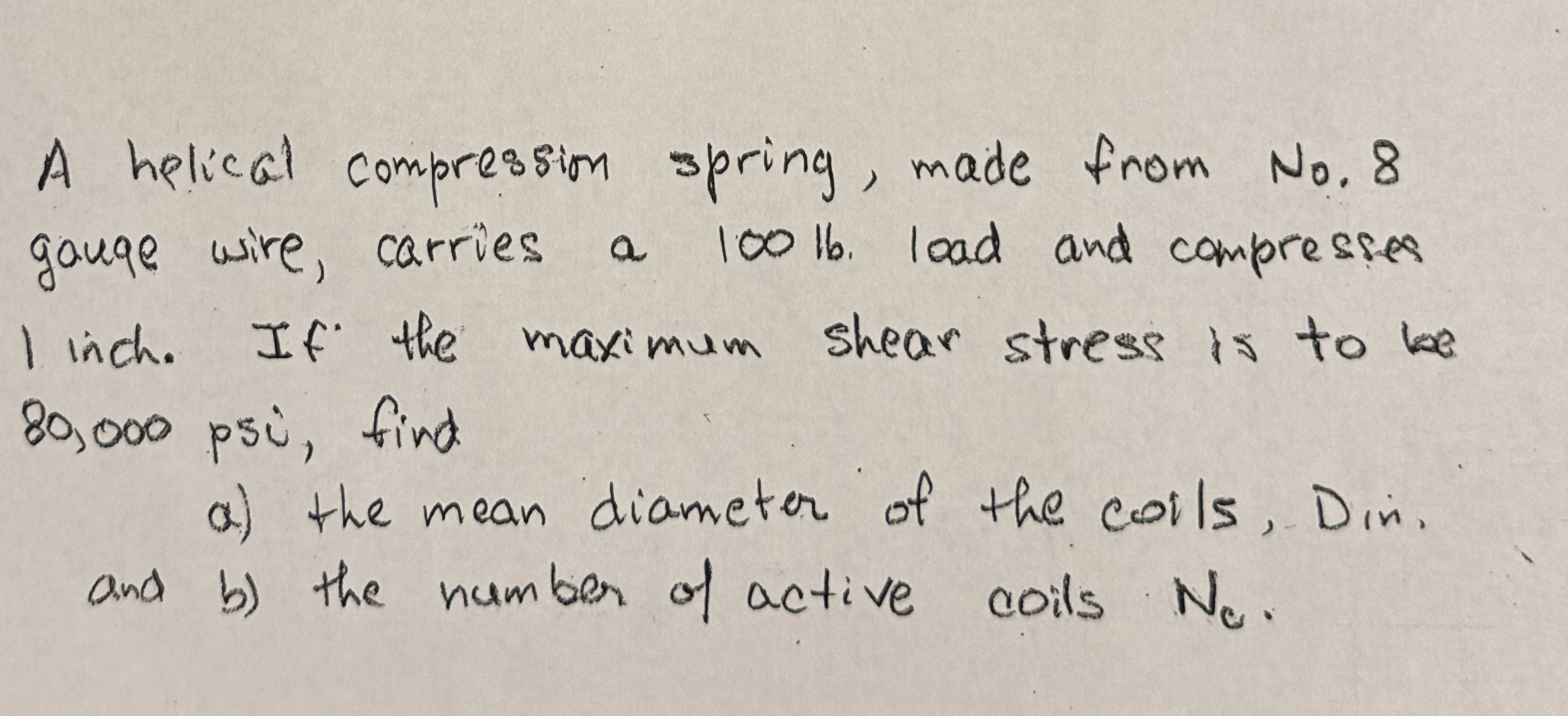 A helical compression spring, made from No . 8
