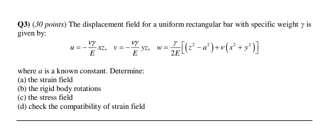 Q 3 ) ( 3 0 points ) The displacement field for a