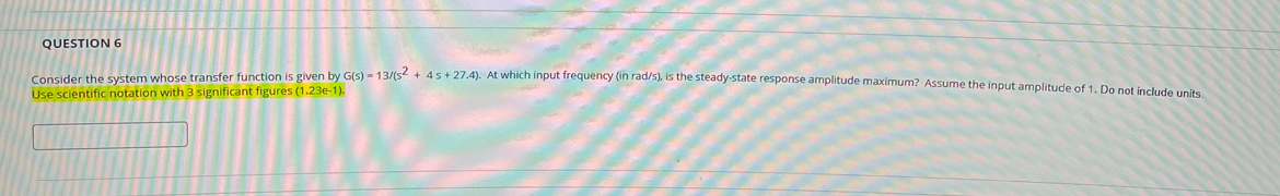 QUESTION 6 Use scientific notation with 3