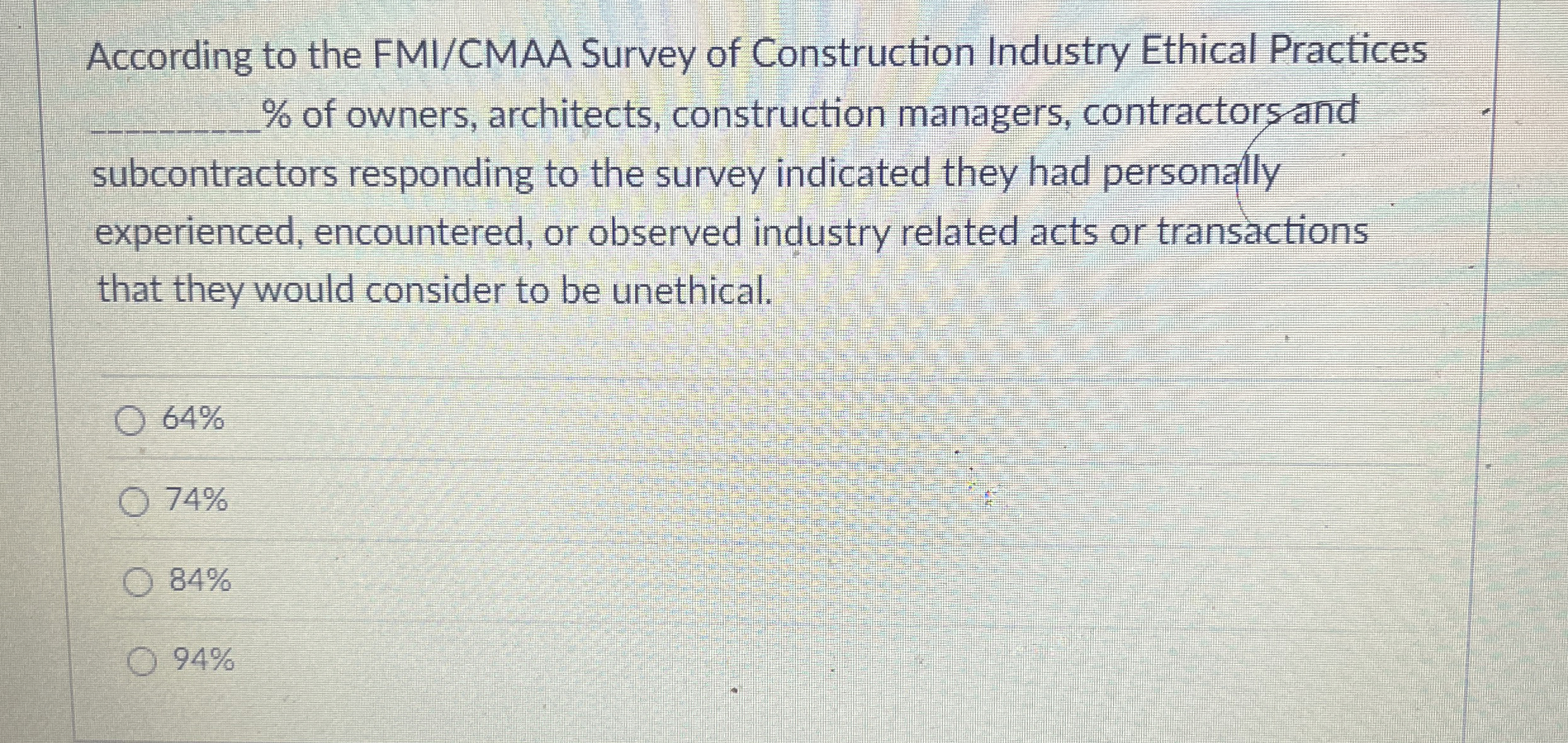 According to the FMI / CMAA Survey of