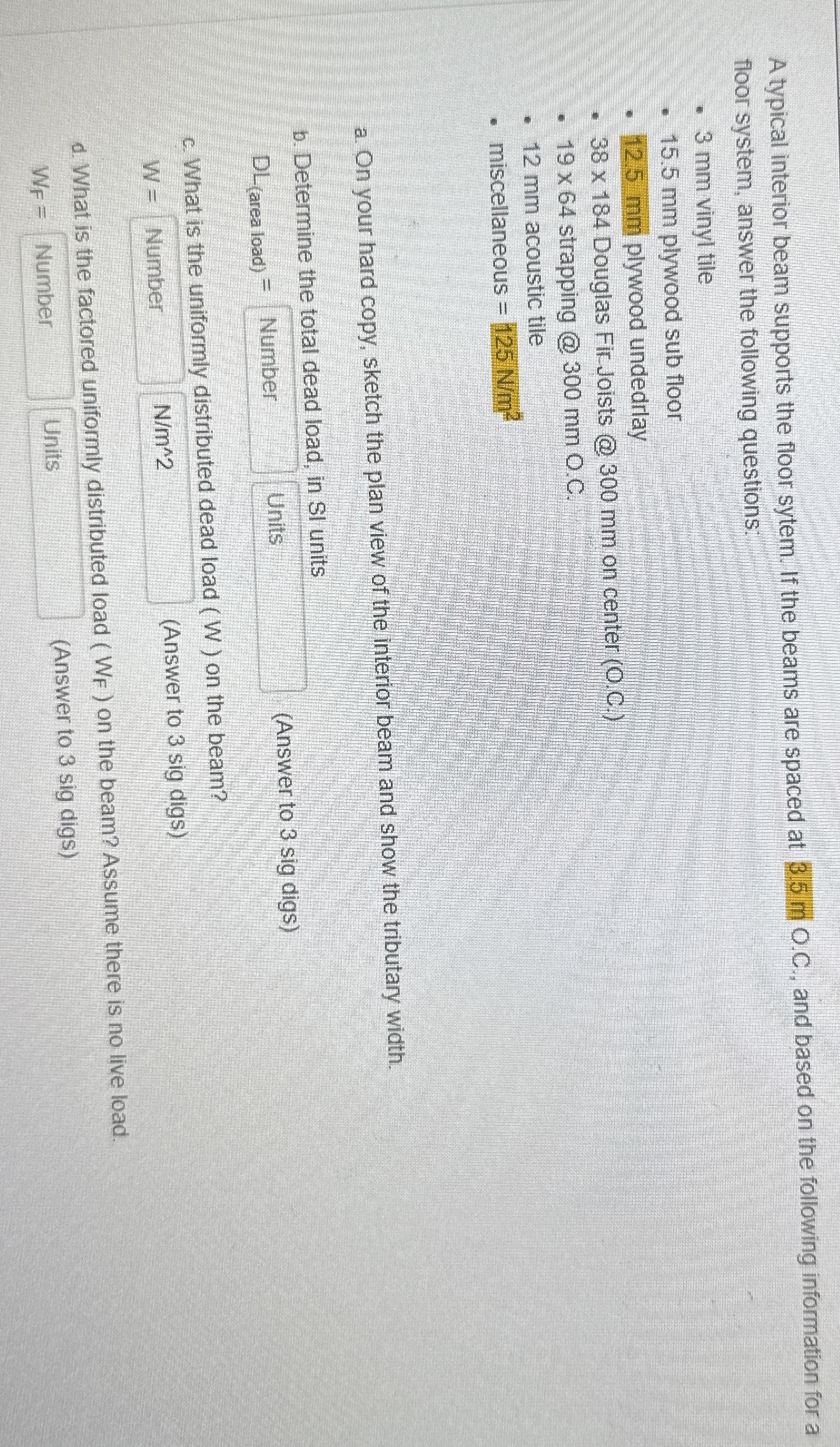 A typical interior beam supports the floor sytem.