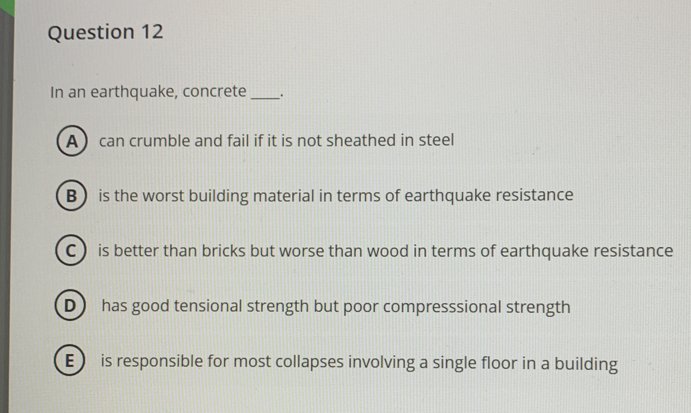 Question 1 2 In an earthquake, concrete can