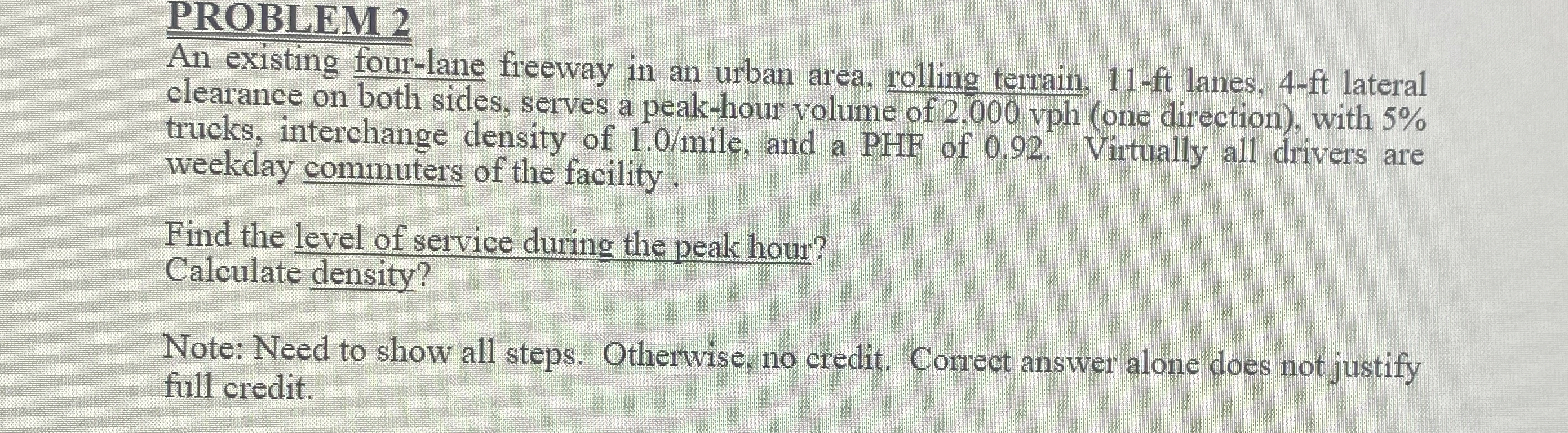 PROBLEM 2 An existing four - lane freeway in an