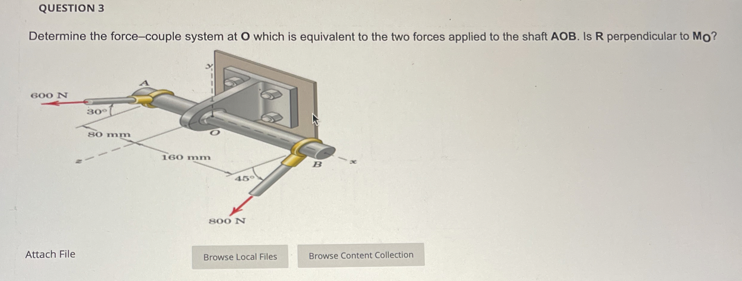 QUESTION 3 Determine the force - couple system at