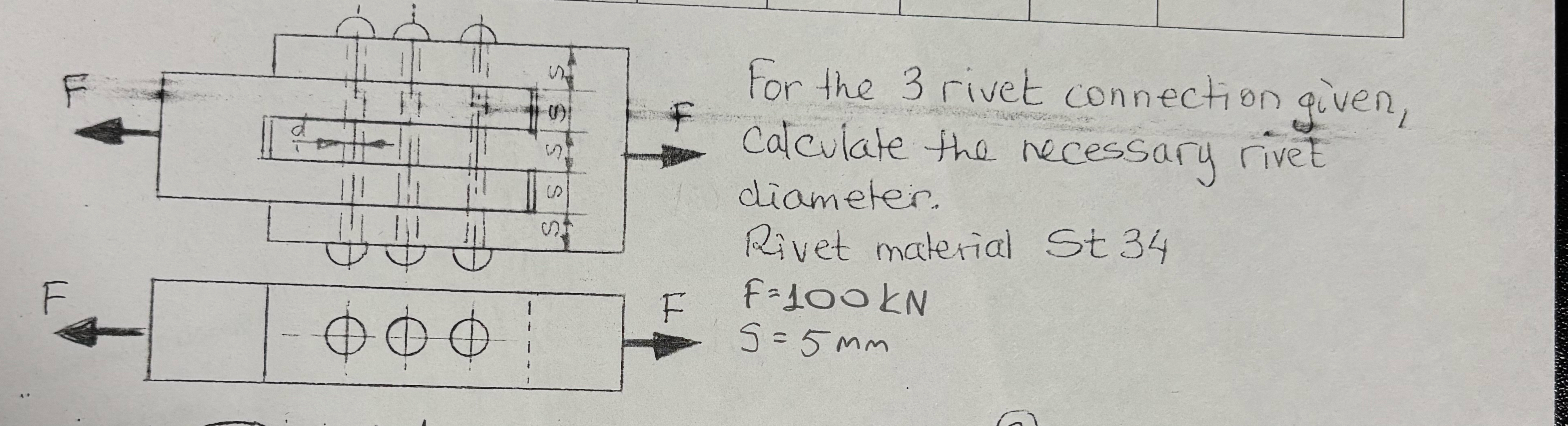 For the 3 rivet connection given, calculate the