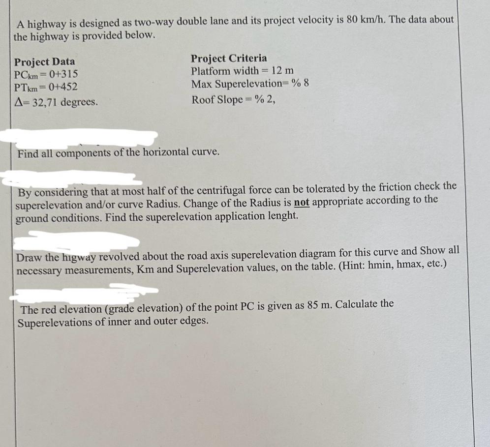 A highway is designed as two - way double lane