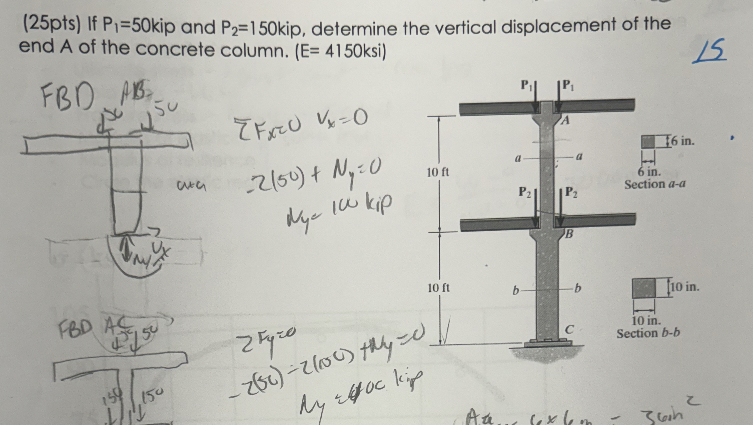 ( 2 5 pts ) If P 1 = 5 0 kip and P 2 = 1 5 0 kip,