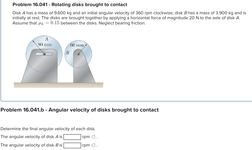 Problem 1 6 . 0 4 1 - Rotating disks brought to