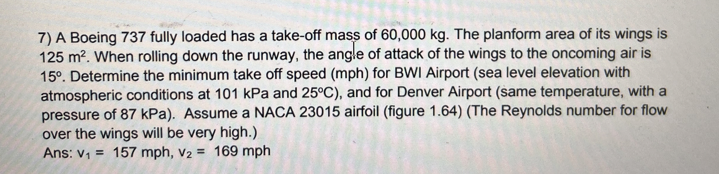 A Boeing 7 3 7 fully loaded has a take - off mass