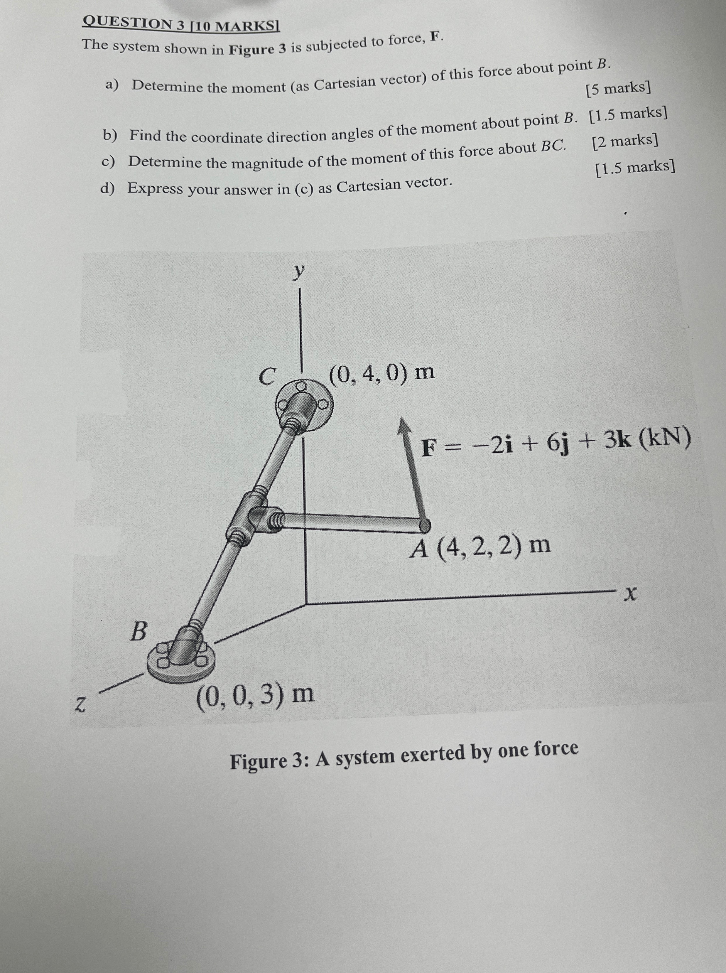 QUESTION 3 [ 1 0 MARKS ] The system shown in