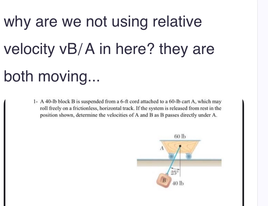 why are we not using relative velocity vB / A in