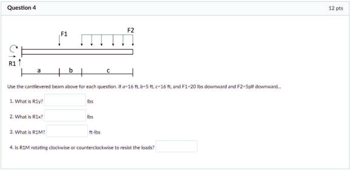 Question 4 Use the cantilevered beam above for