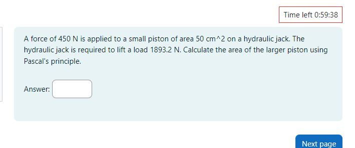 Time left 0 : 5 9 : 3 8 A force of 4 5 0 N is