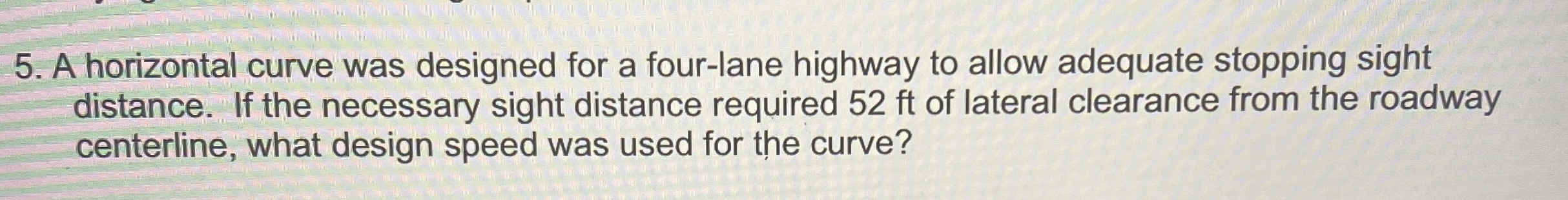 A horizontal curve was designed for a four - lane