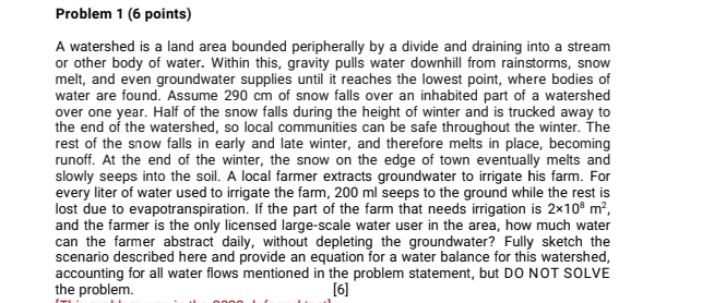 Problem 1 ( 6 points ) A watershed is a land area