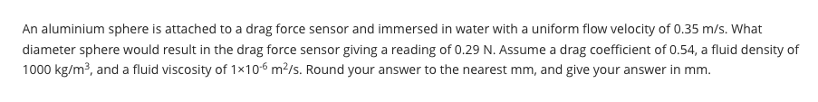 This question relates to fluid mechanics. I would