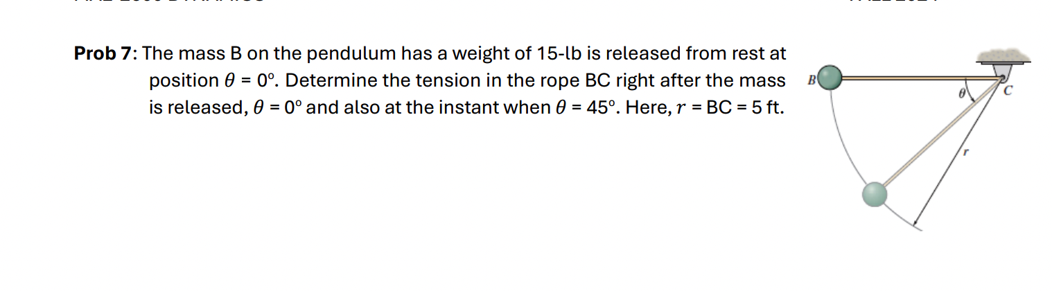 Prob 7 : The mass B on the pendulum has a weight