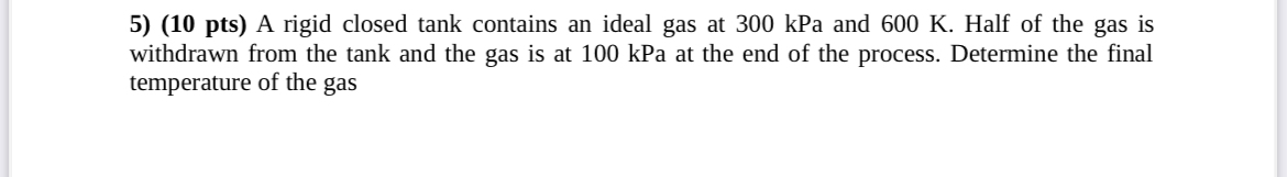 ( 1 0 p t s ) A rigid closed tank contains an