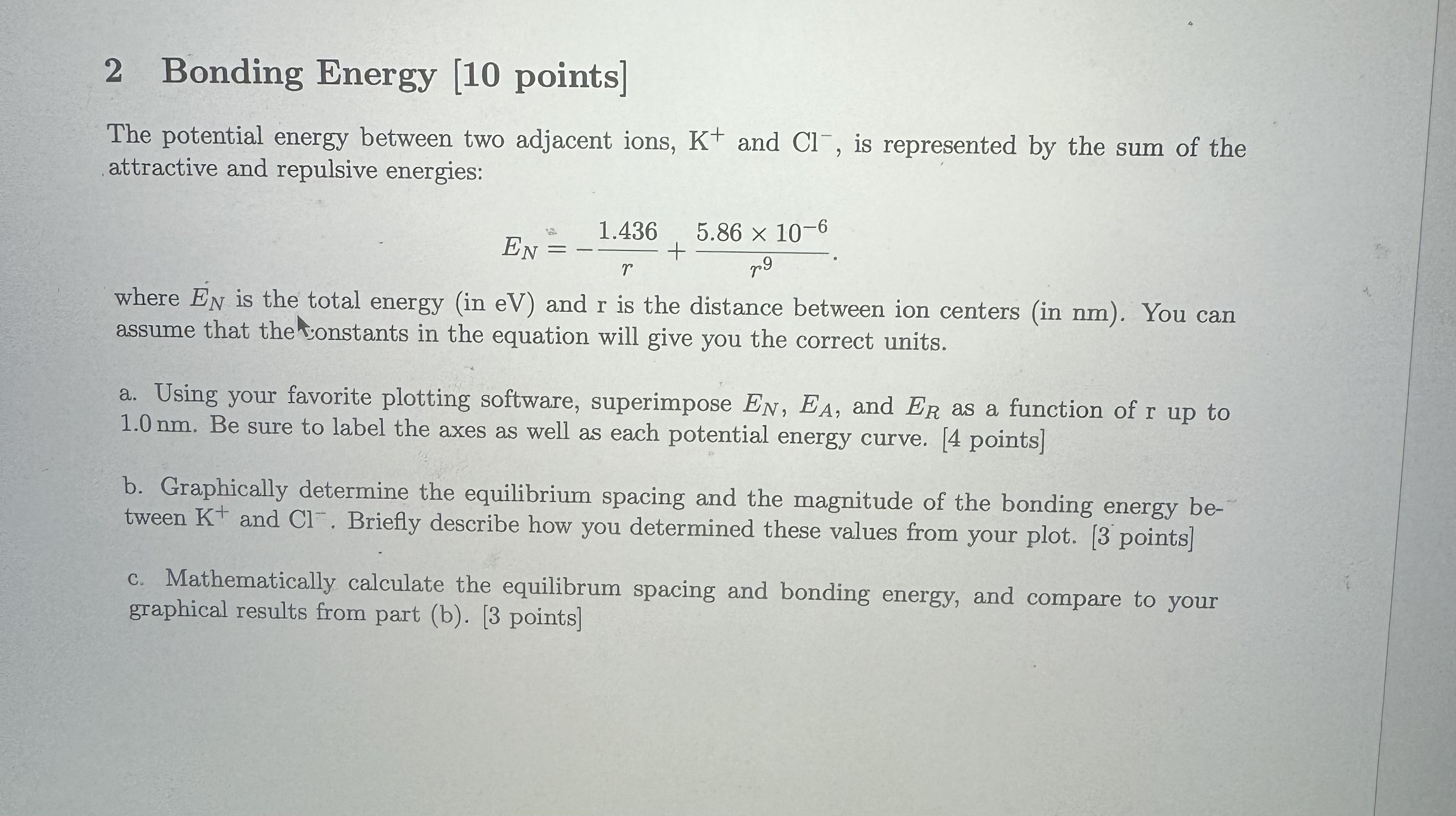 2 Bonding Energy [ 1 0 points ] The potential