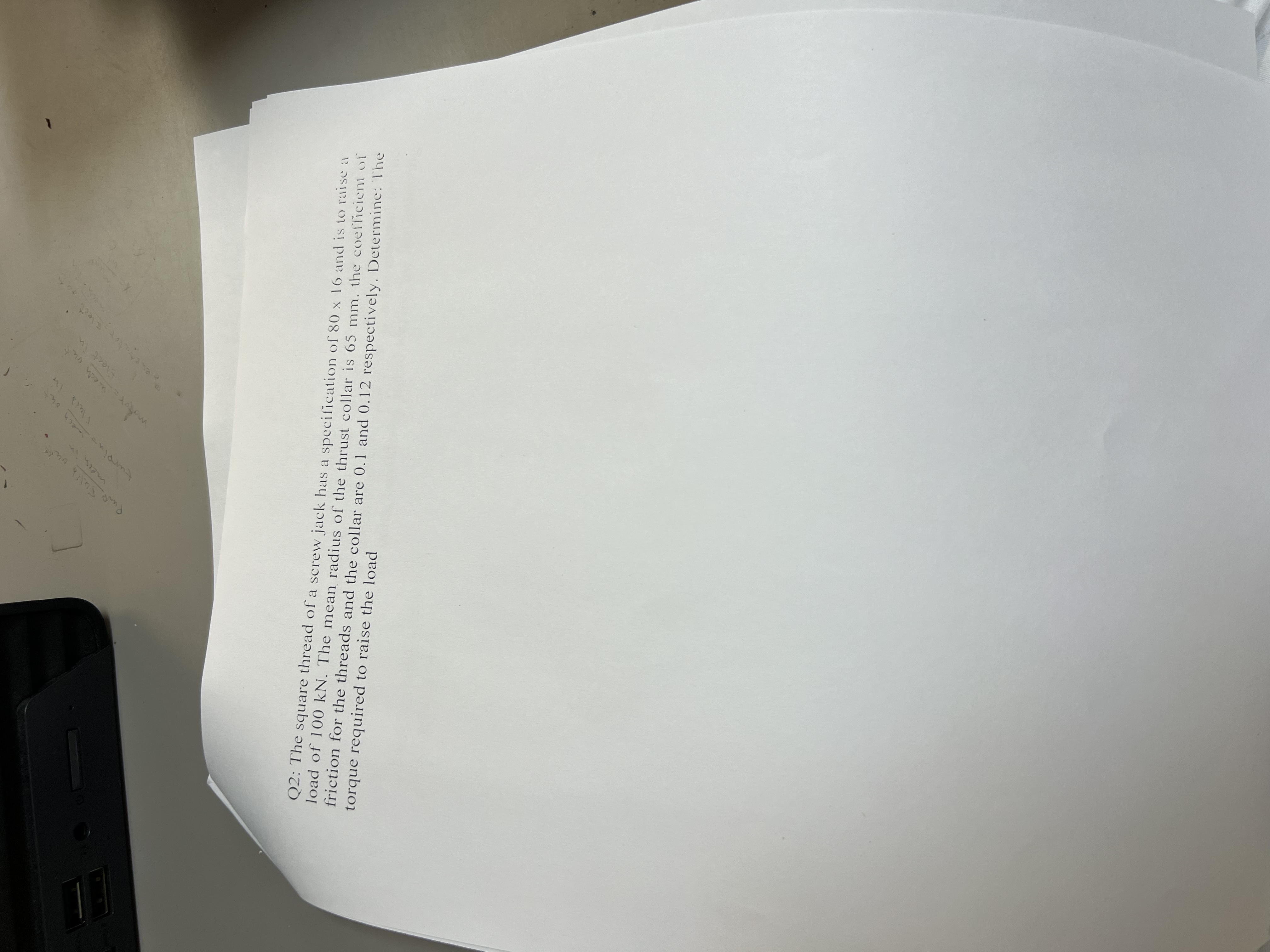 Q 2 : The square thread of a screw jack has a