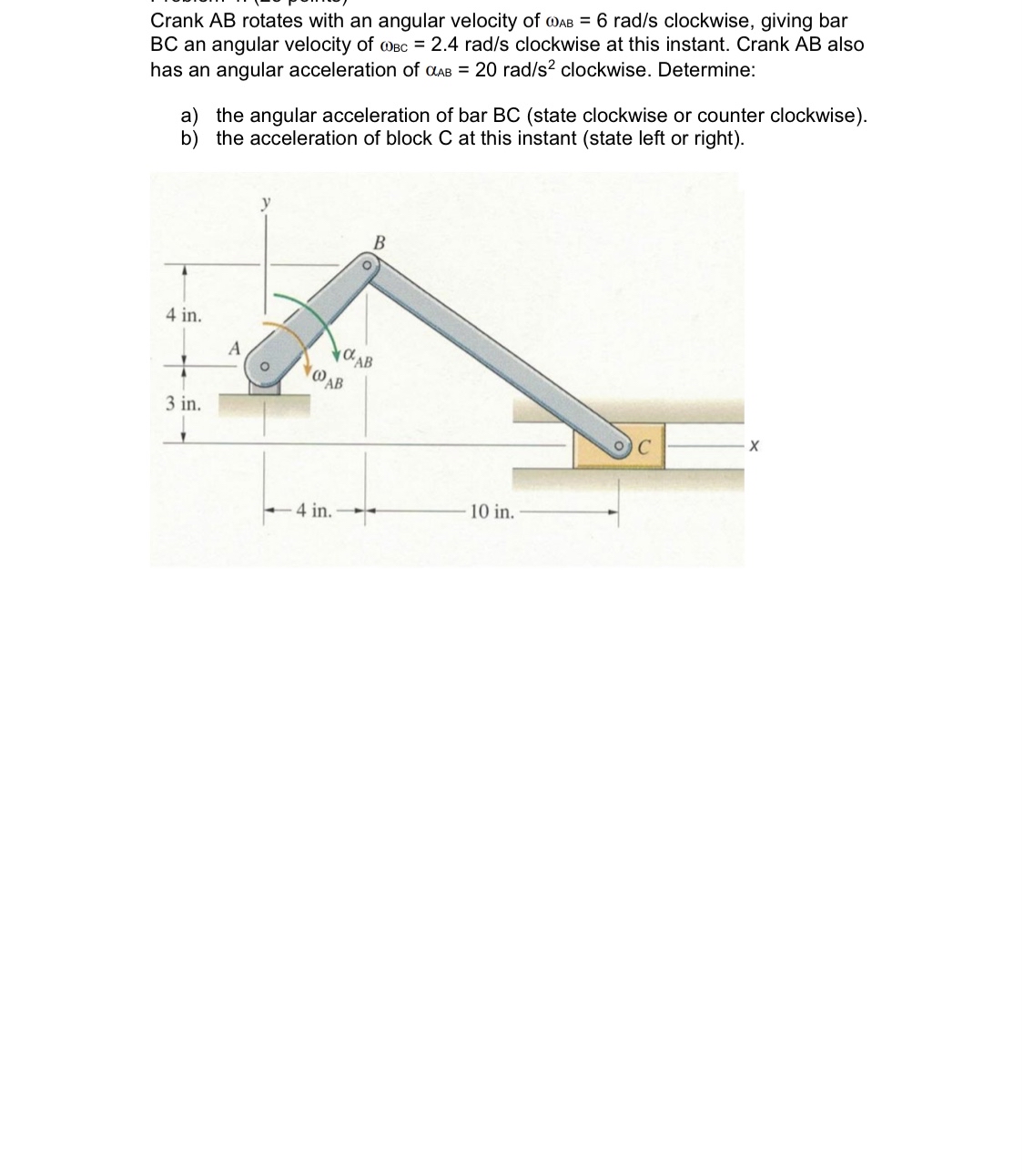 Crank A B rotates with an angular velocity of A B