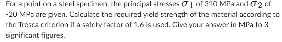 For a point on a steel specimen, the principal