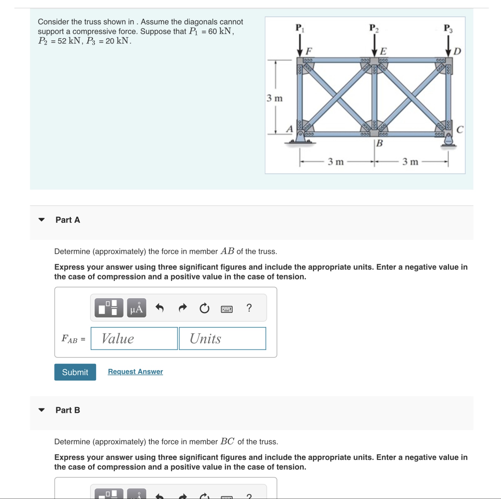 Consider the truss shown in . Assume the