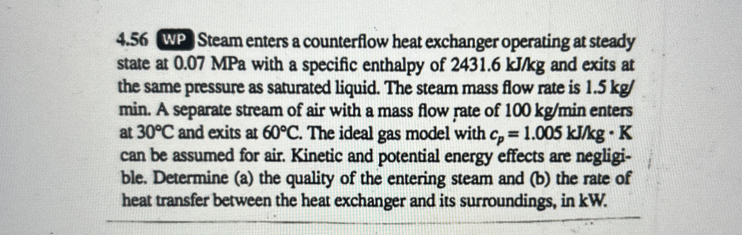 4 . 5 6 WP Steam enters a counterflow heat