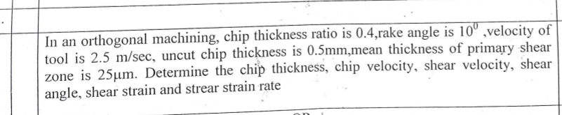 In an orthogonal machining, chip thickness ratio